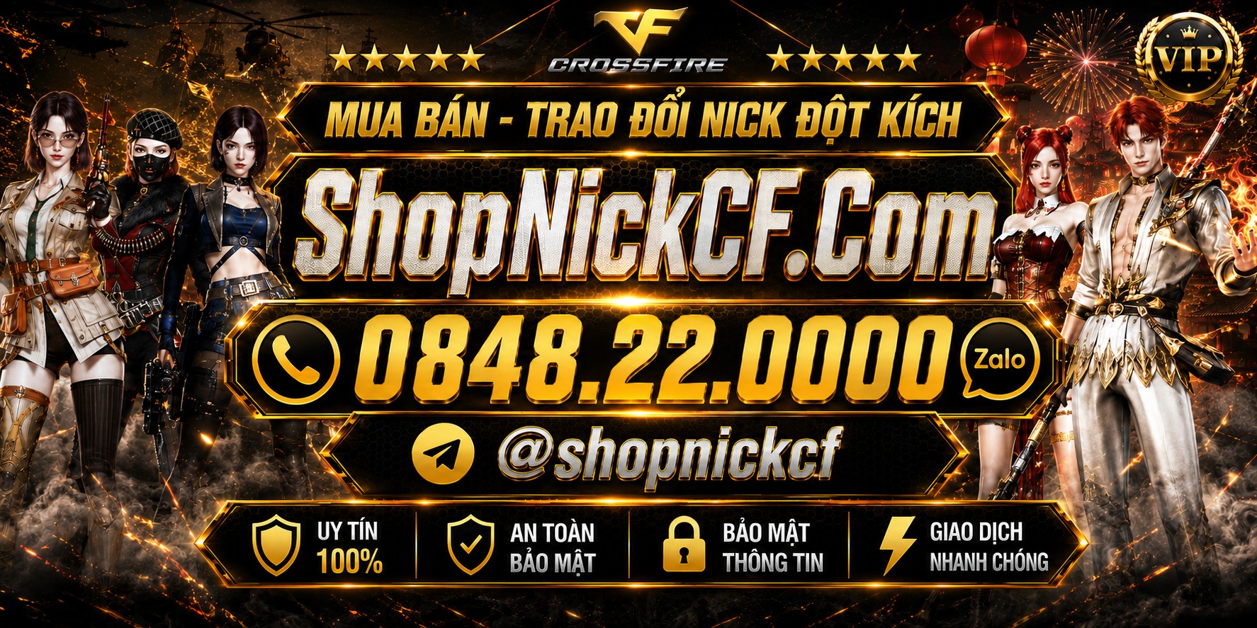 Hệ thống mua bán nick Đột Kích tự động 24/7 lớn nhất Việt Nam. Shopnickcf.com chuyên cung cấp acc CF giá rẻ, nick VIP trắng thông tin, giao dịch an toàn 100%.
ShopNickCF.Com - Shop Nick CF Giá Rẻ - Mua Bán Acc Đột Kích Uy Tín, VIP Full